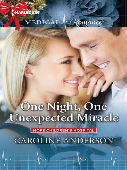 Title details for One Night, One Unexpected Miracle by Caroline Anderson - Available